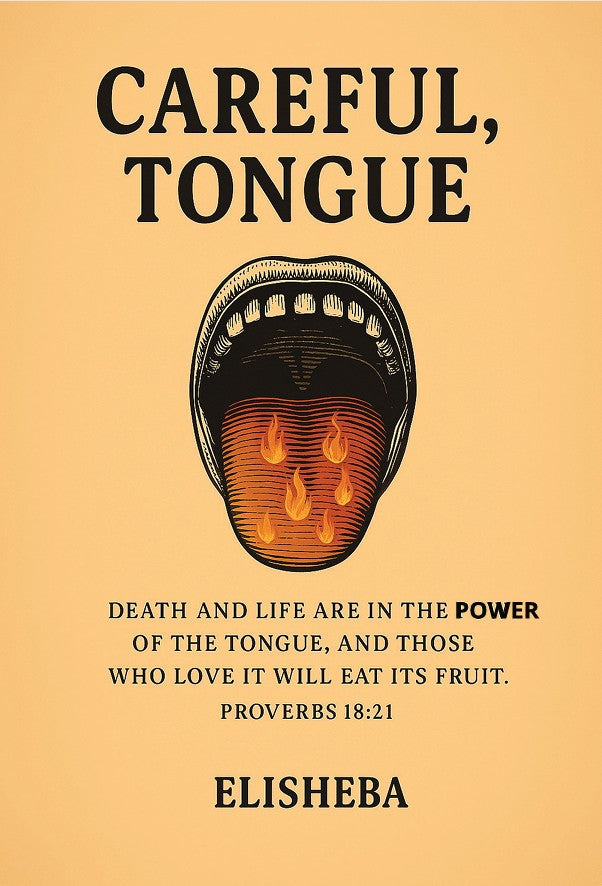 Careful, Tongue