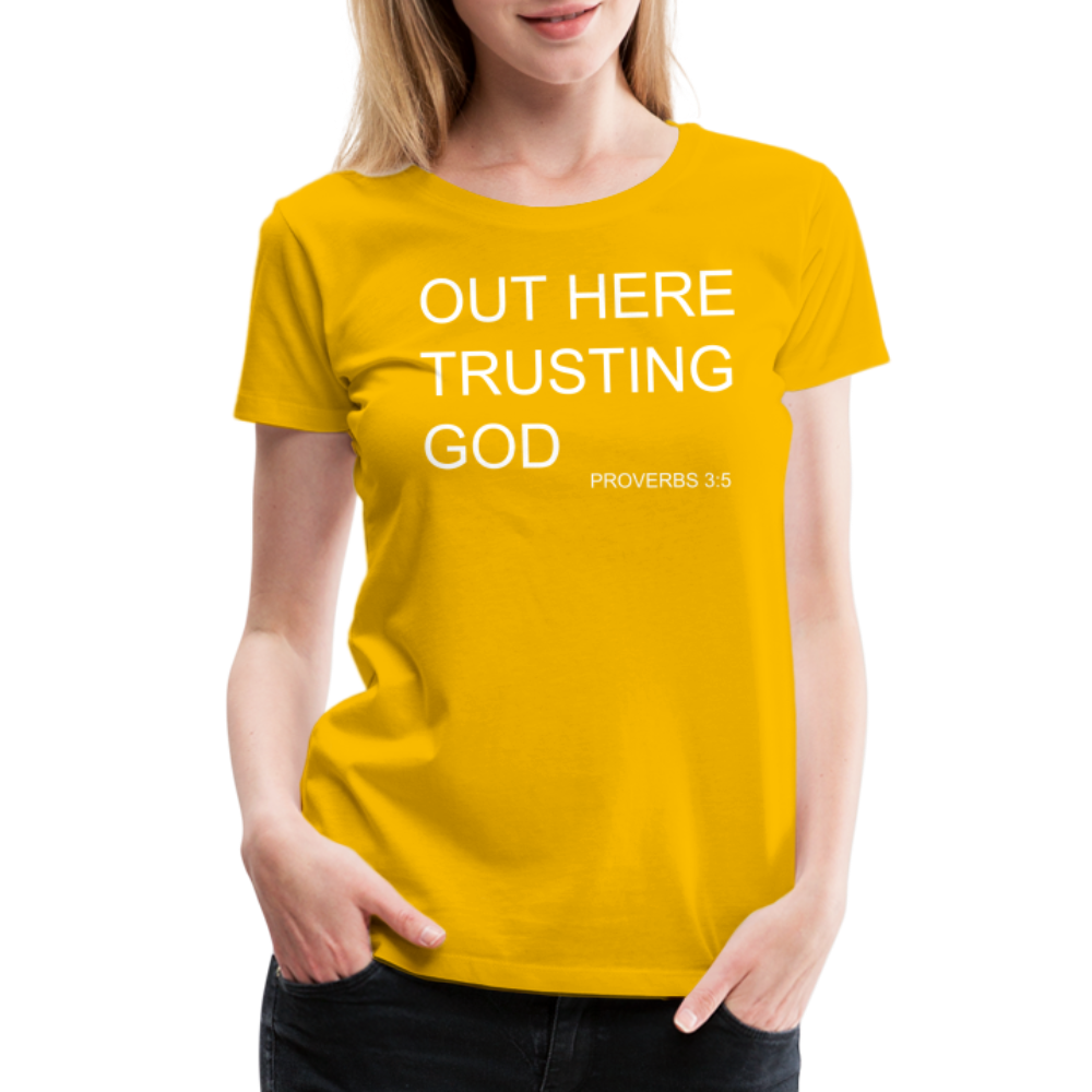 Trusting God Women’s Premium T-Shirt - sun yellow