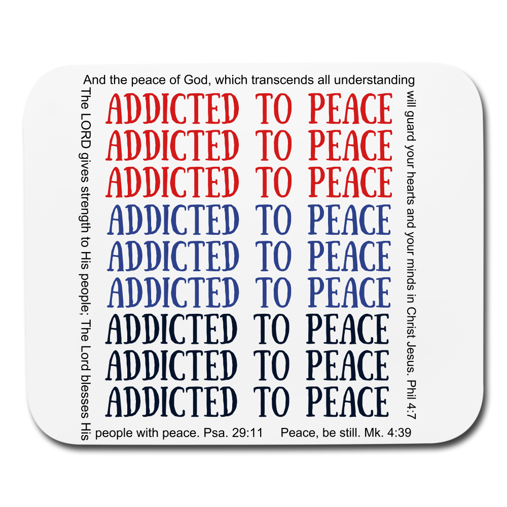 Addicted To Peace Mouse pad Horizontal Elisheba M6:33
