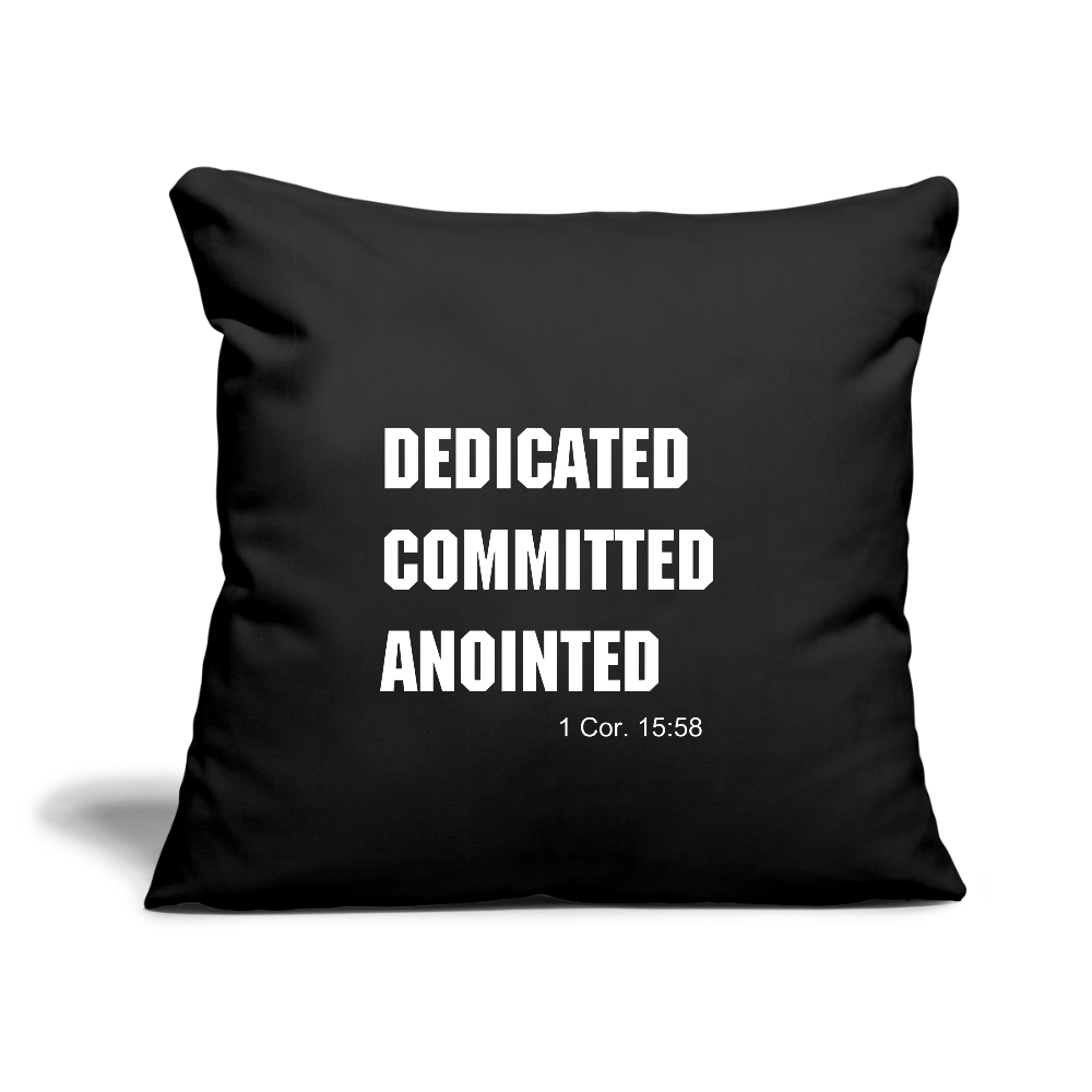 Dedicated, Committed, Anointed Throw Pillow Cover 18” x 18” Elisheba M6:33