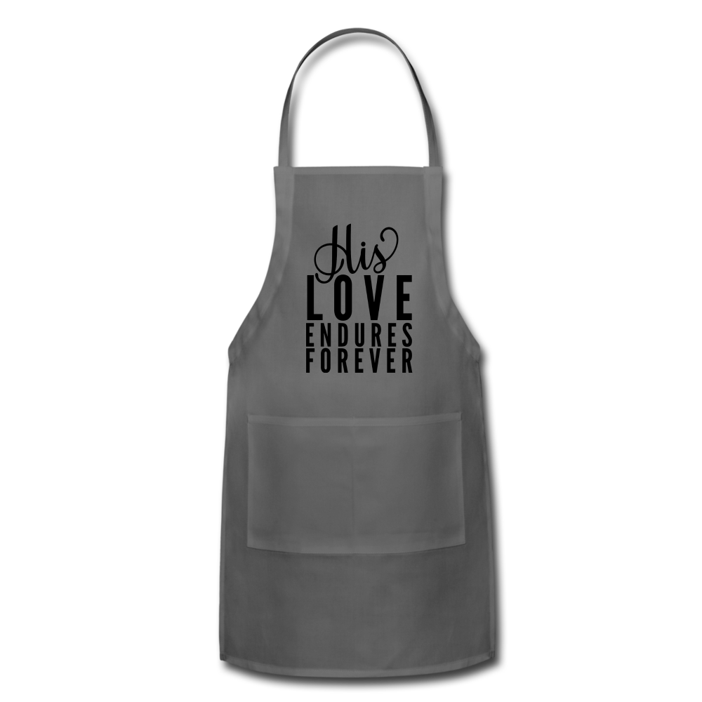 His Love Endures Forever Adjustable Apron Elisheba M6:33