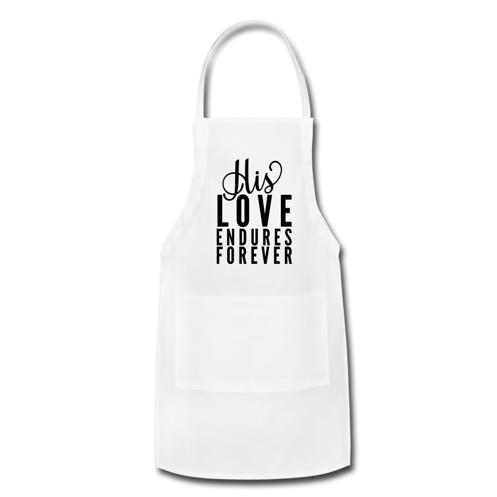 His Love Endures Forever Adjustable Apron Elisheba M6:33