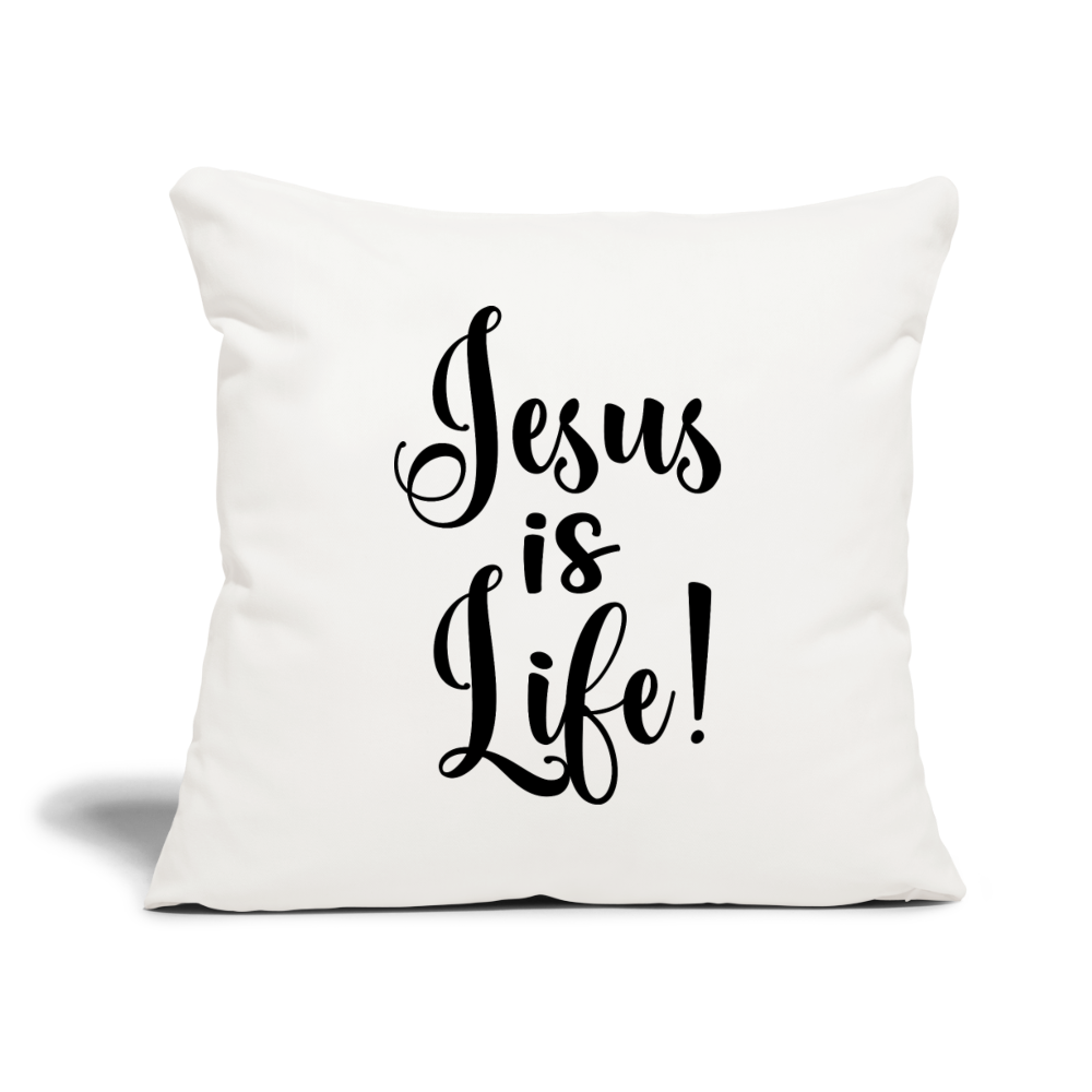 Jesus Is Life Throw Pillow Cover 18” x 18” Elisheba M6:33