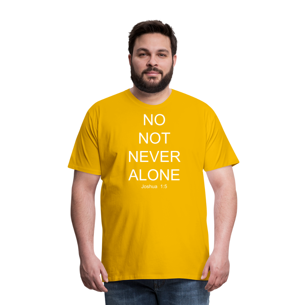 No Note Never Alone Men's Premium T-Shirt Elisheba M6:33
