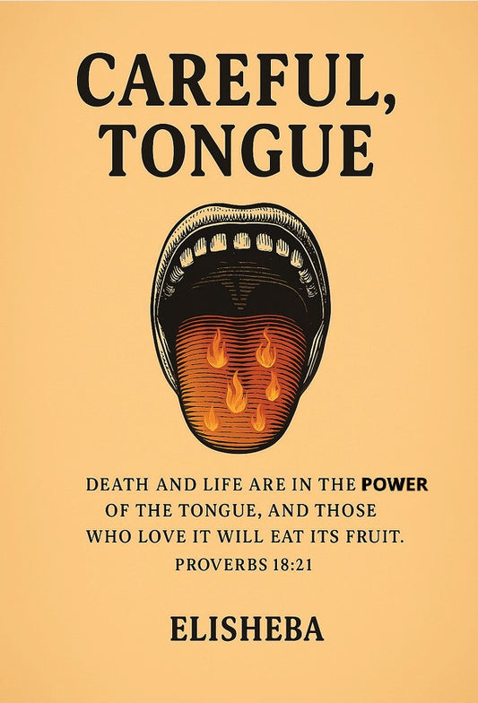 Careful, Tongue