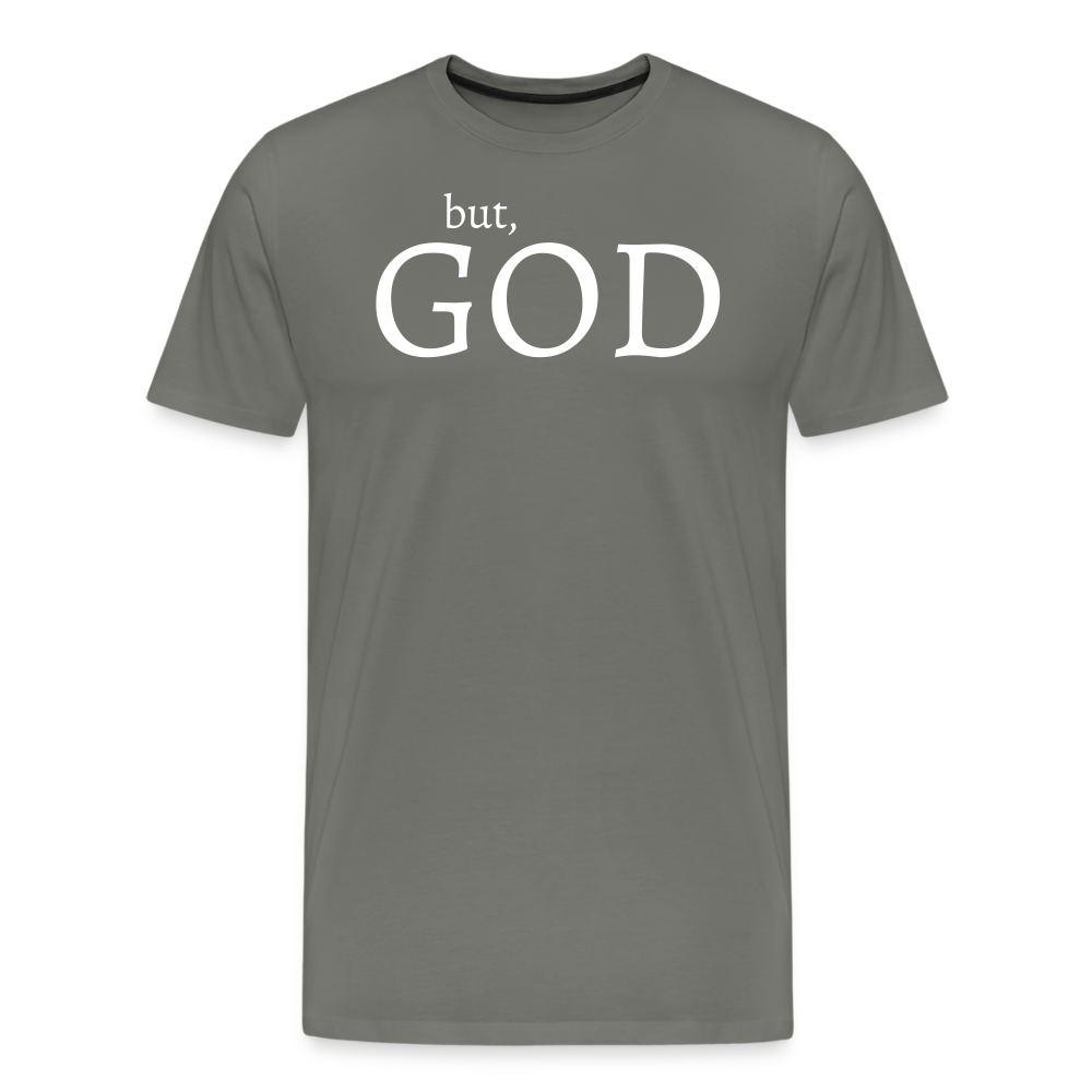 But God Men's Premium T-Shirt - asphalt gray