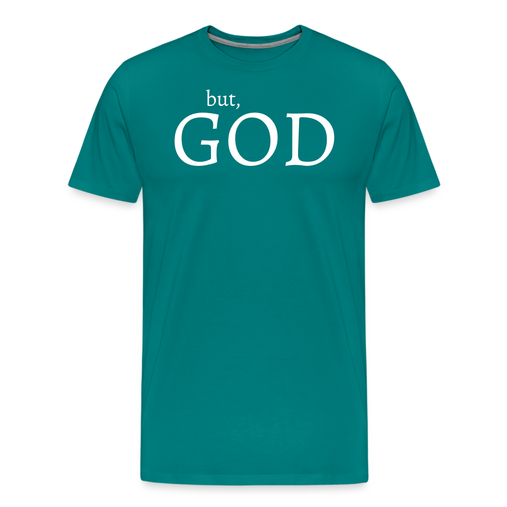 But God Men's Premium T-Shirt - teal