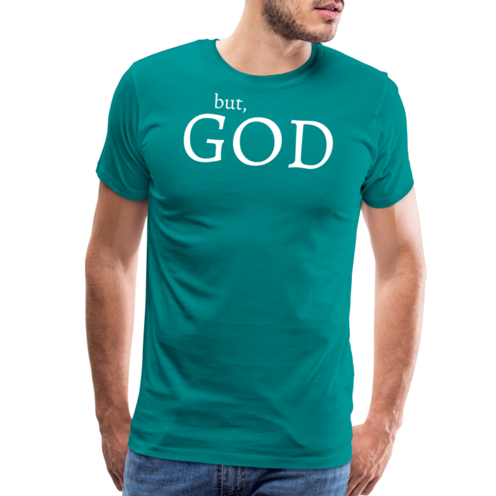 But God Men's Premium T-Shirt - teal