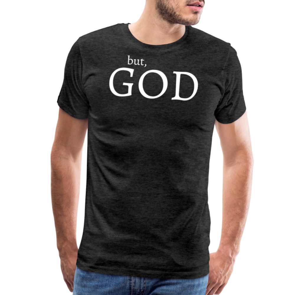 But God Men's Premium T-Shirt - charcoal grey