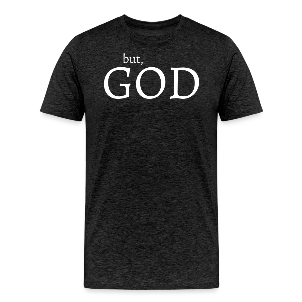 But God Men's Premium T-Shirt - charcoal grey