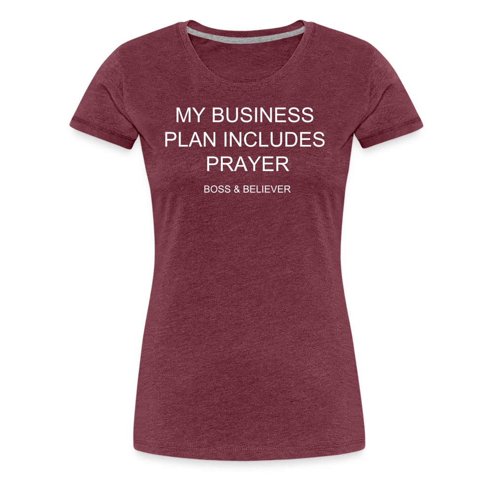 Boss & Believer Women’s Premium T-Shirt - heather burgundy