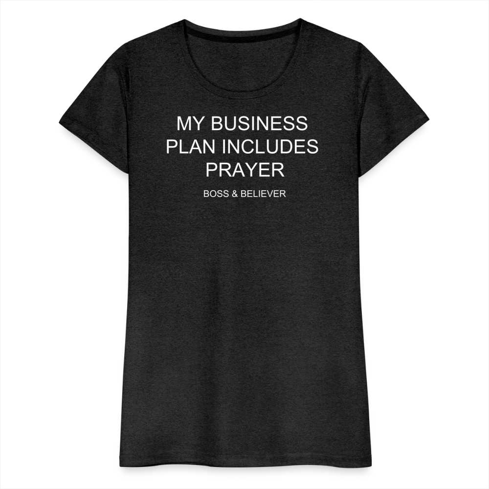 Boss & Believer Women’s Premium T-Shirt - charcoal grey