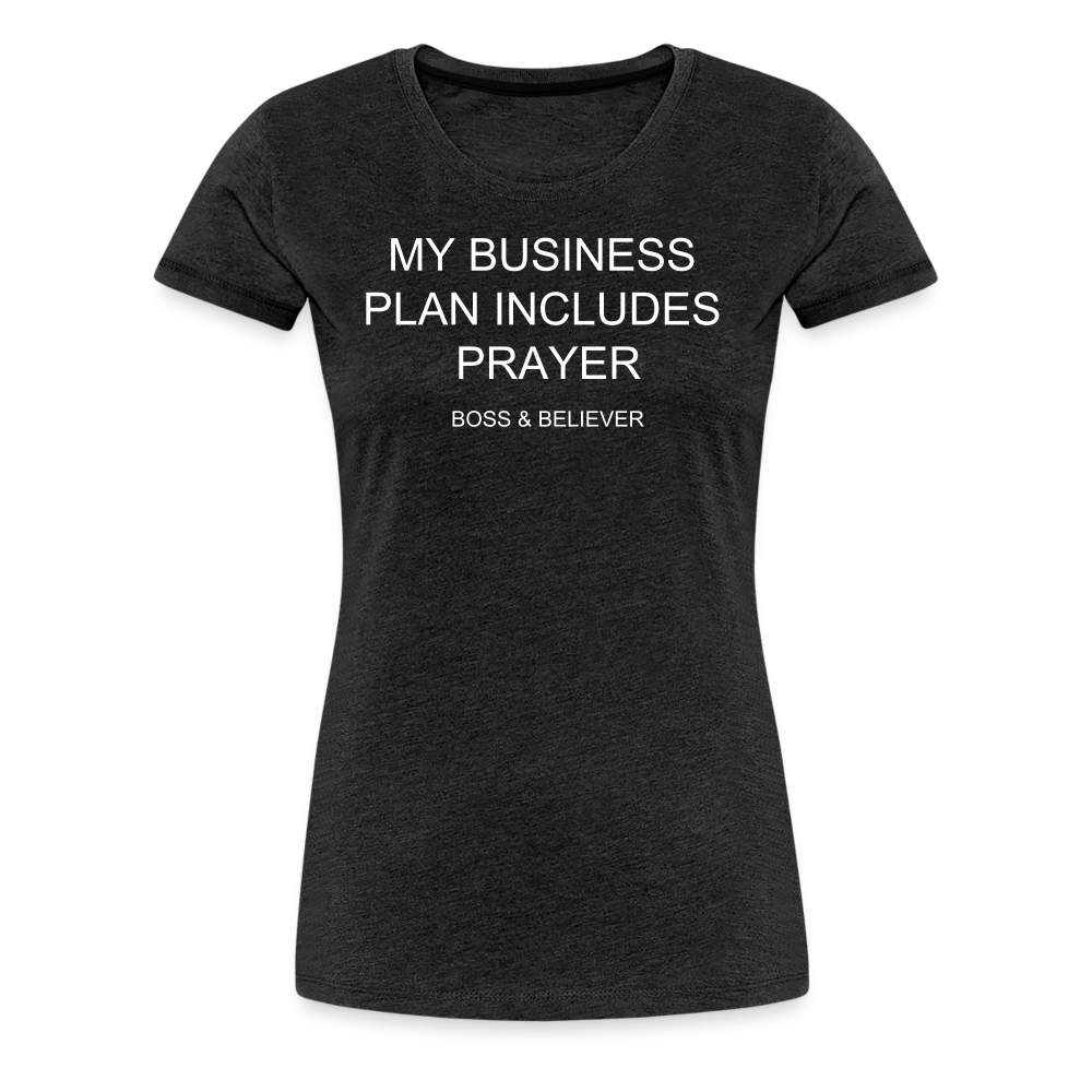 Boss & Believer Women’s Premium T-Shirt - charcoal grey