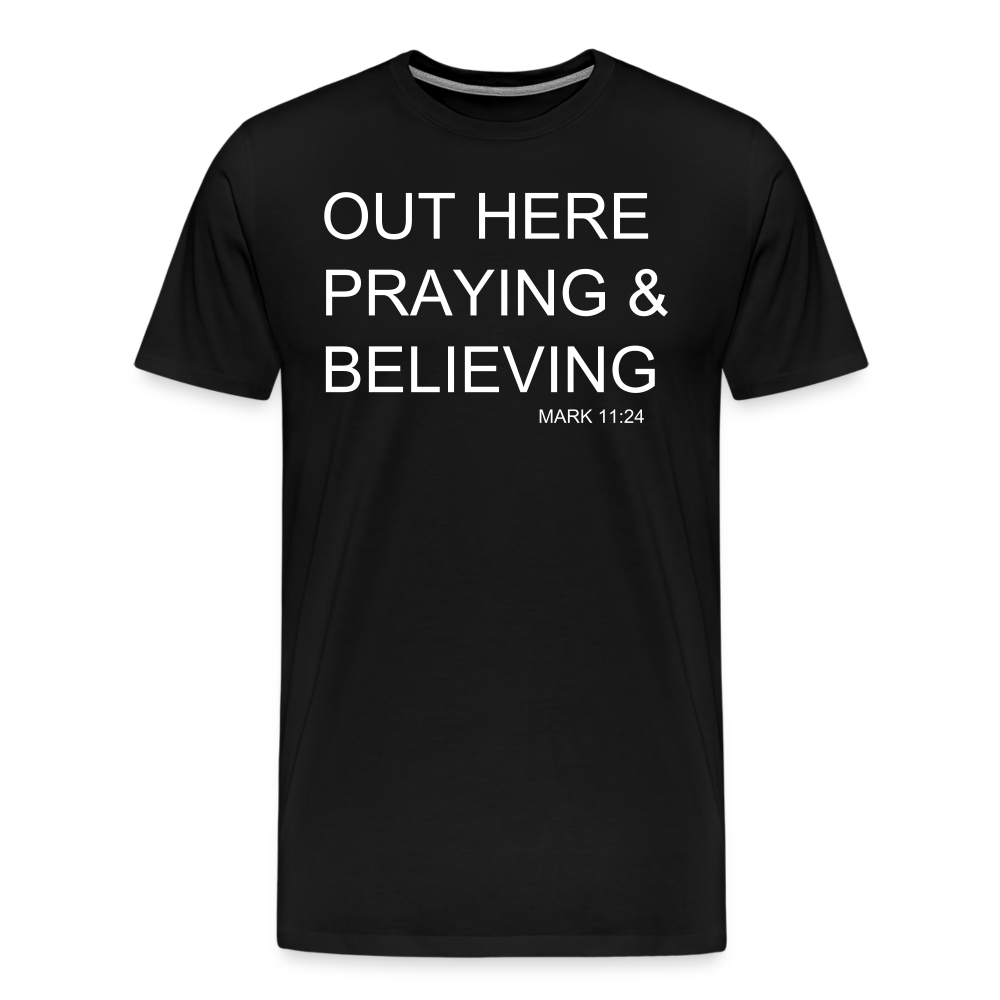 Praying & Believing Men's Premium T-Shirt - black
