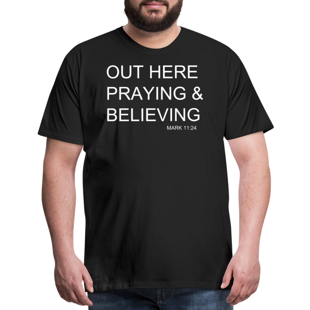 Praying & Believing Men's Premium T-Shirt - black