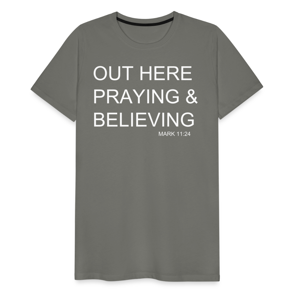 Praying & Believing Men's Premium T-Shirt - asphalt gray
