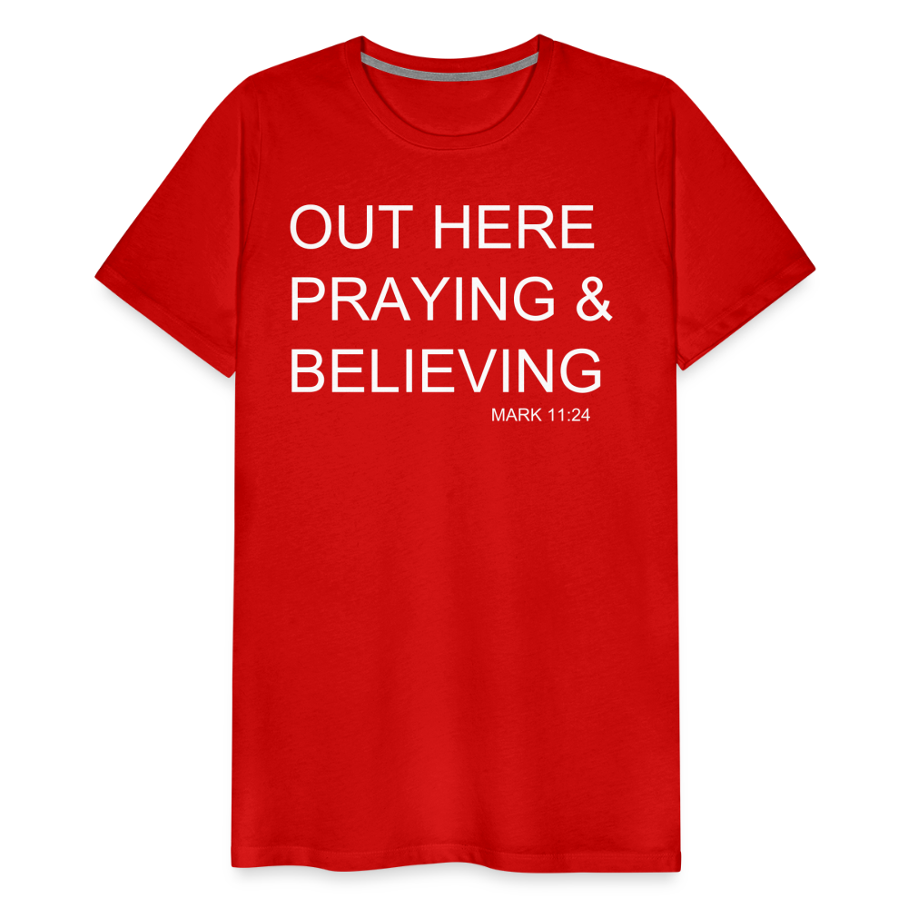 Praying & Believing Men's Premium T-Shirt - red
