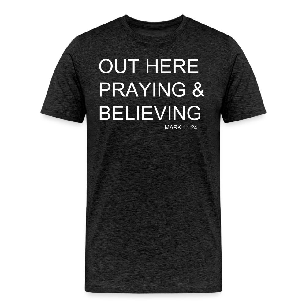 Praying & Believing Men's Premium T-Shirt - charcoal grey
