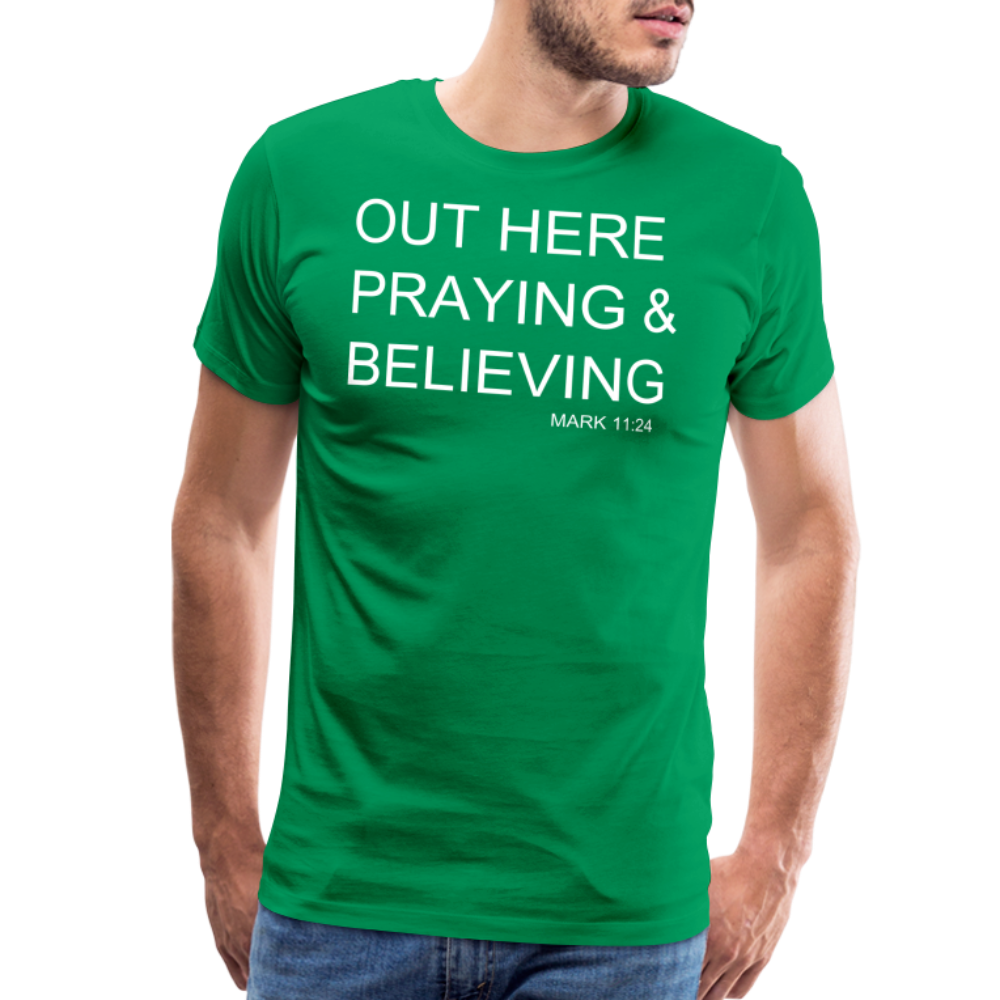Praying & Believing Men's Premium T-Shirt - kelly green