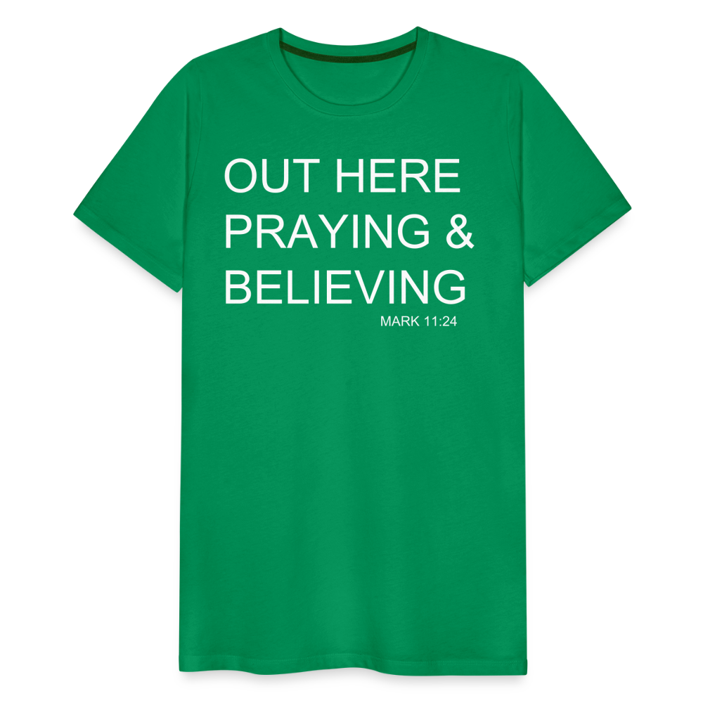 Praying & Believing Men's Premium T-Shirt - kelly green