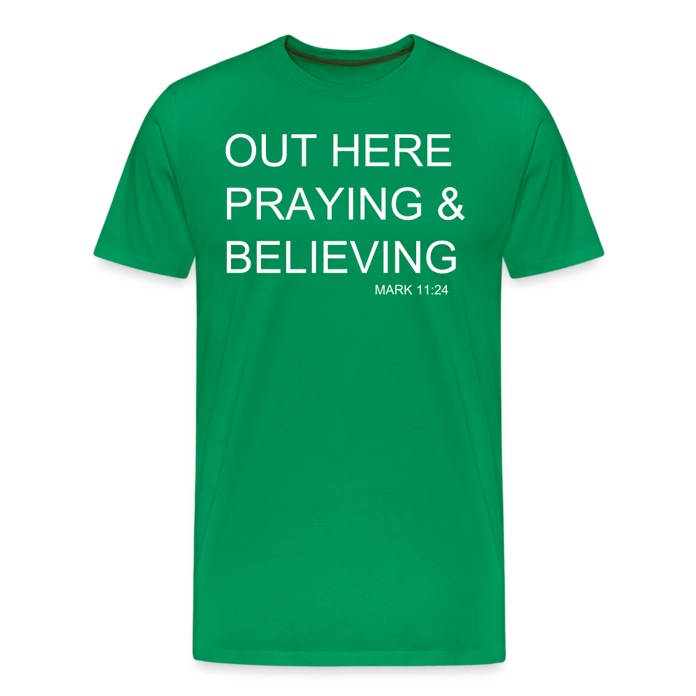 Praying & Believing Men's Premium T-Shirt - kelly green