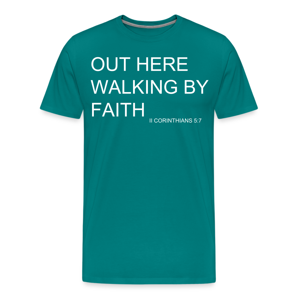 Walking by Faith Men's Premium T-Shirt - teal