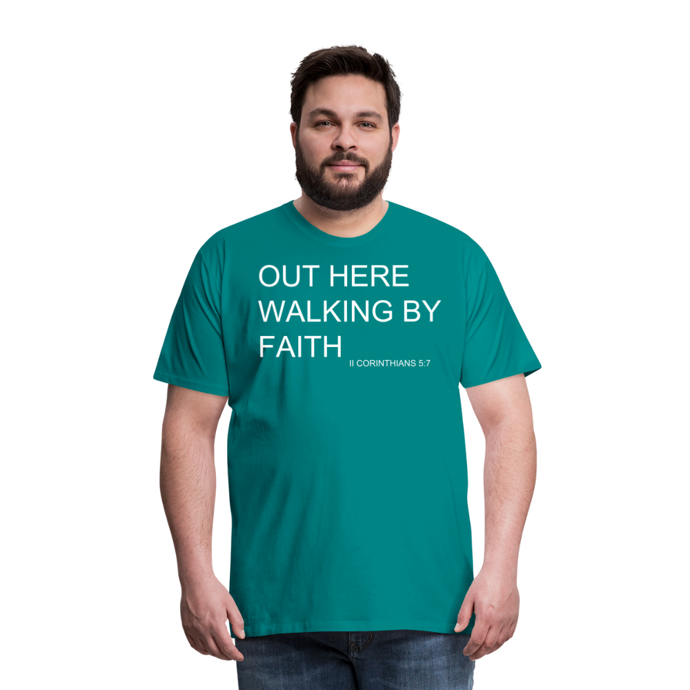 Walking by Faith Men's Premium T-Shirt - teal