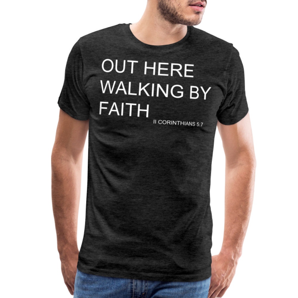 Walking by Faith Men's Premium T-Shirt - charcoal grey