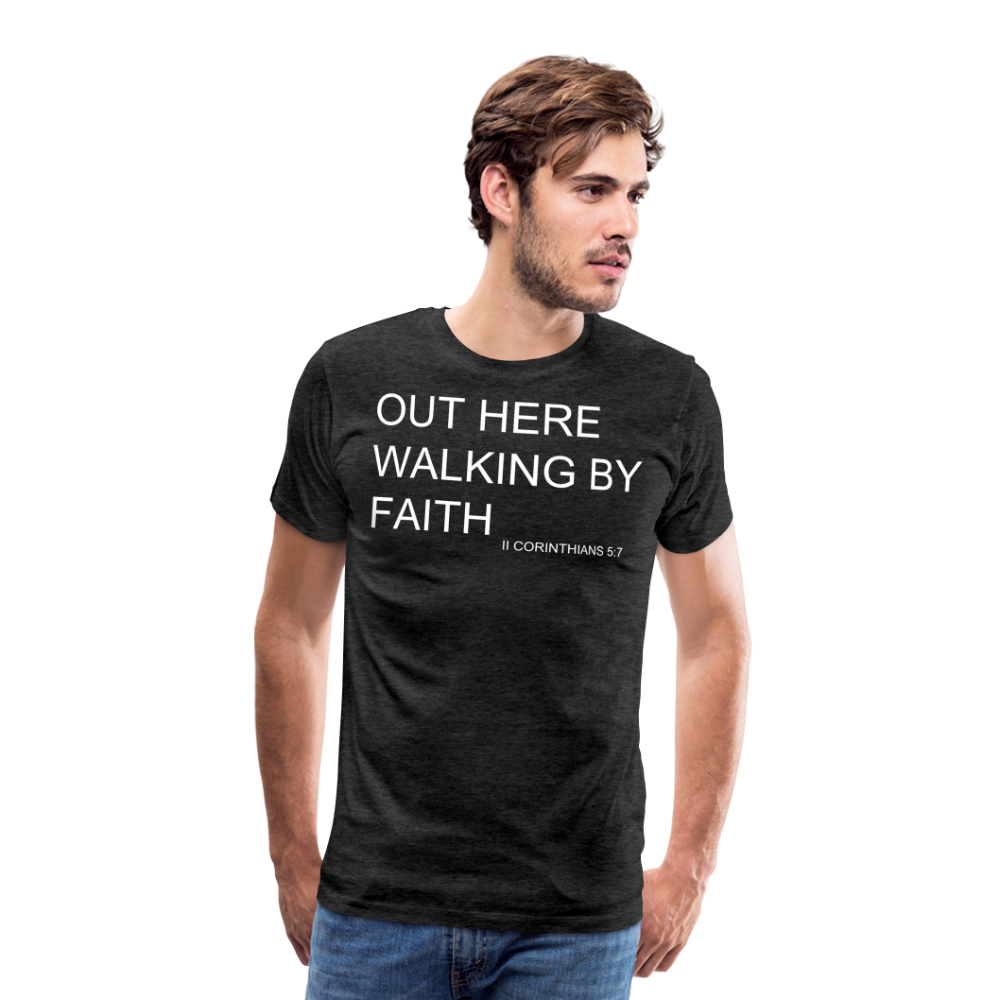 Walking by Faith Men's Premium T-Shirt - charcoal grey