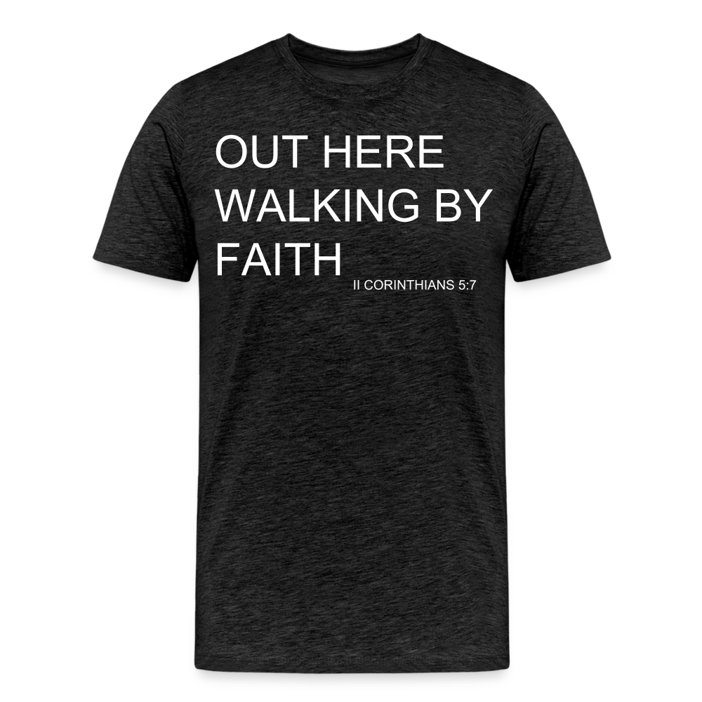 Walking by Faith Men's Premium T-Shirt - charcoal grey
