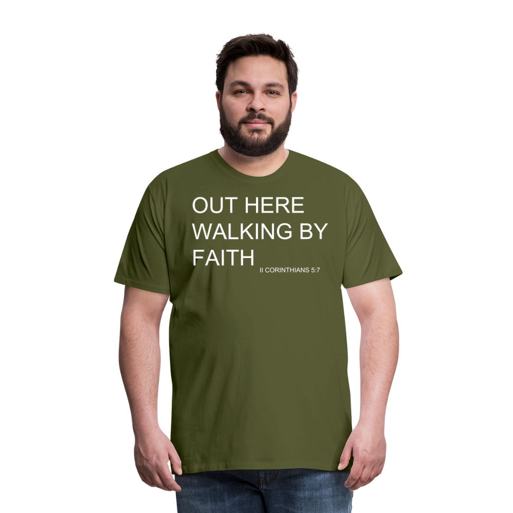 Walking by Faith Men's Premium T-Shirt - olive green