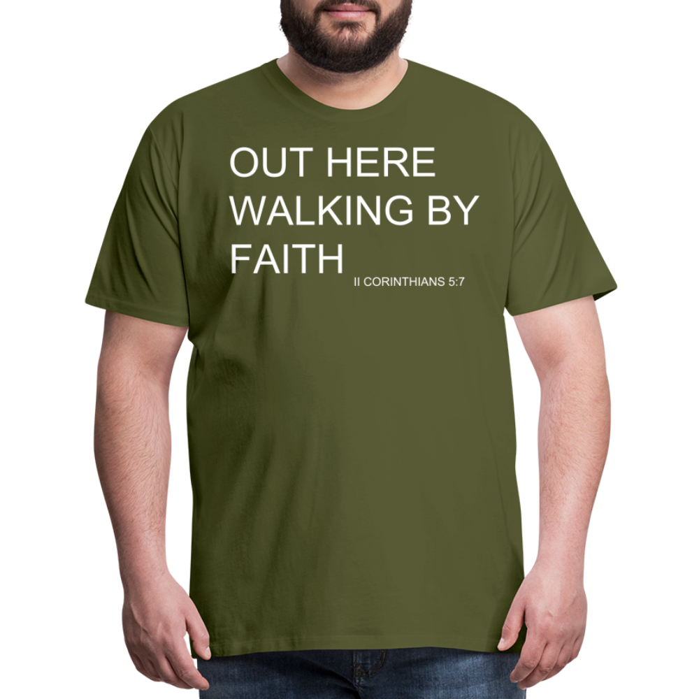 Walking by Faith Men's Premium T-Shirt - olive green