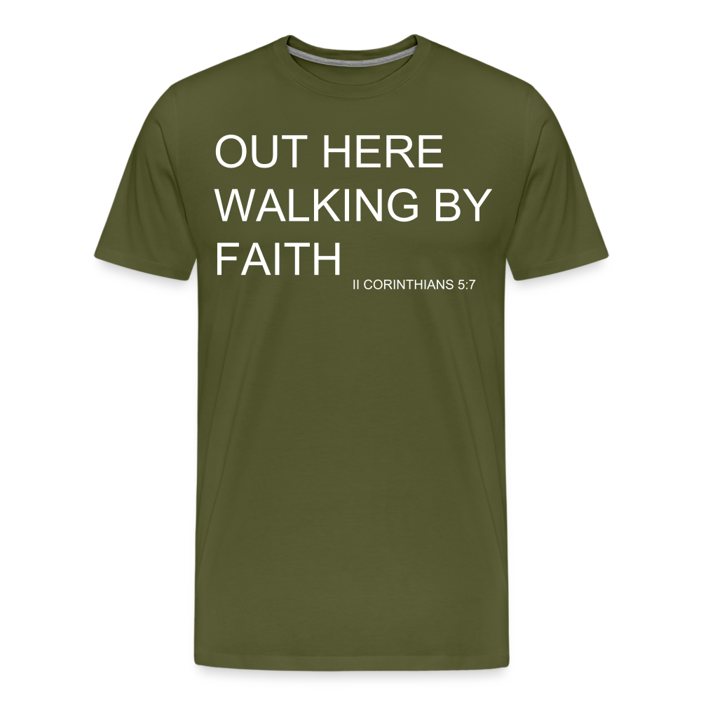 Walking by Faith Men's Premium T-Shirt - olive green