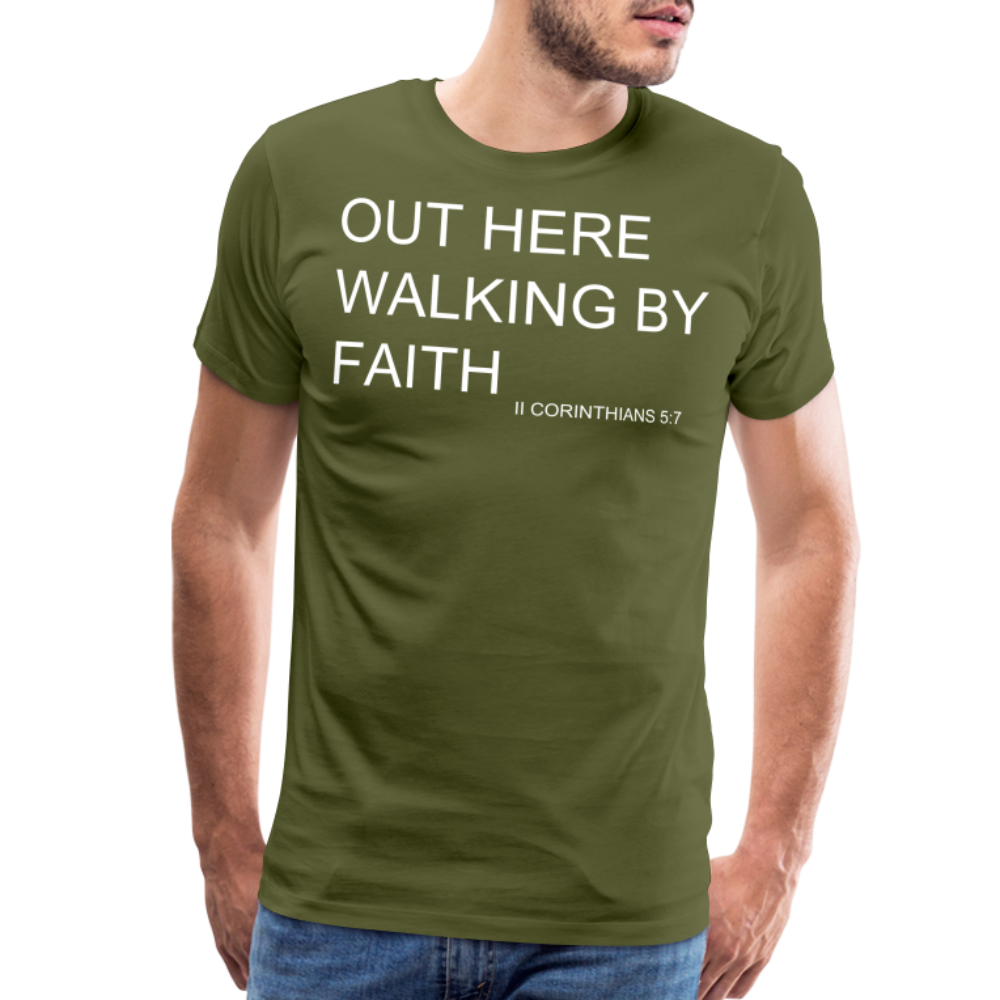 Walking by Faith Men's Premium T-Shirt - olive green