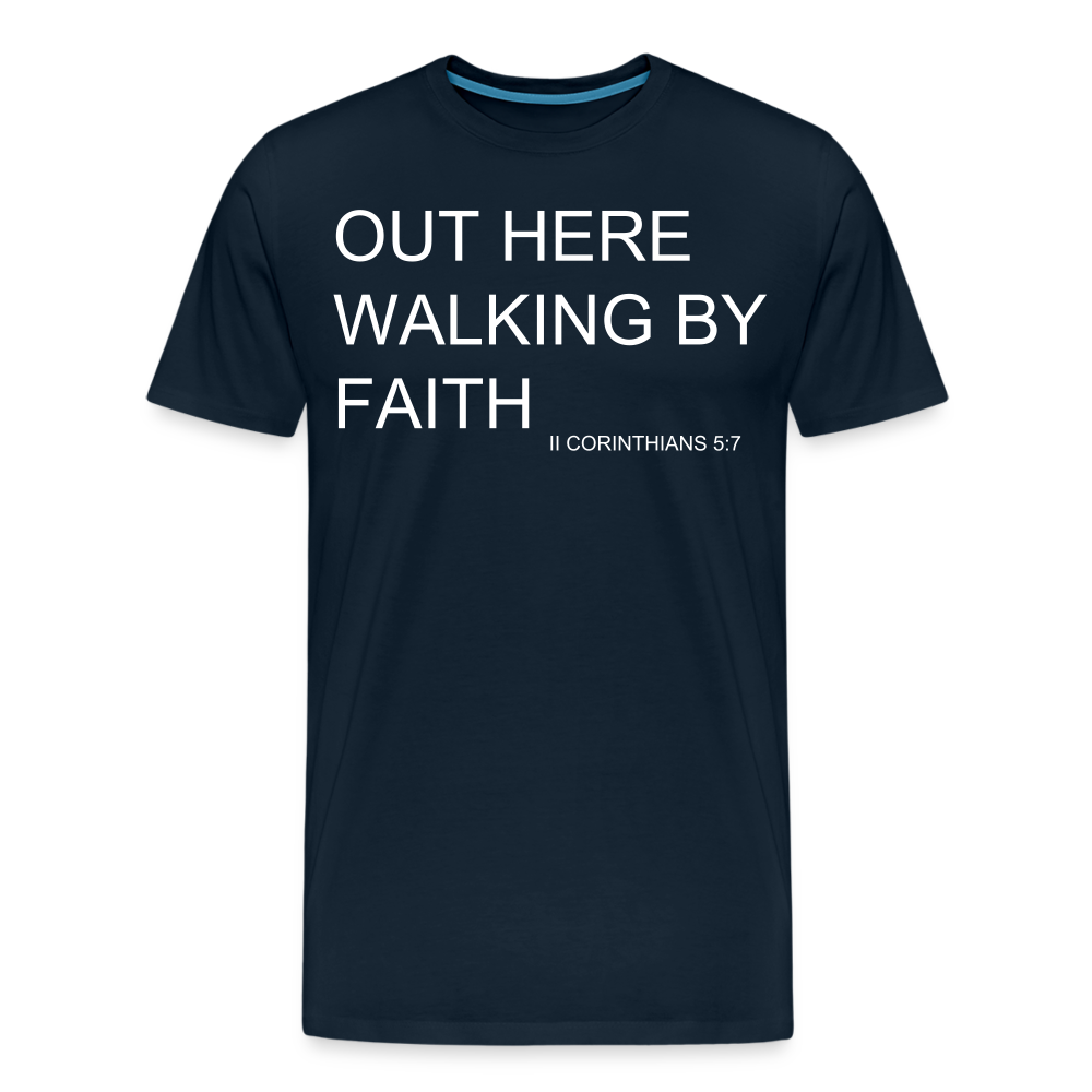 Walking by Faith Men's Premium T-Shirt - deep navy