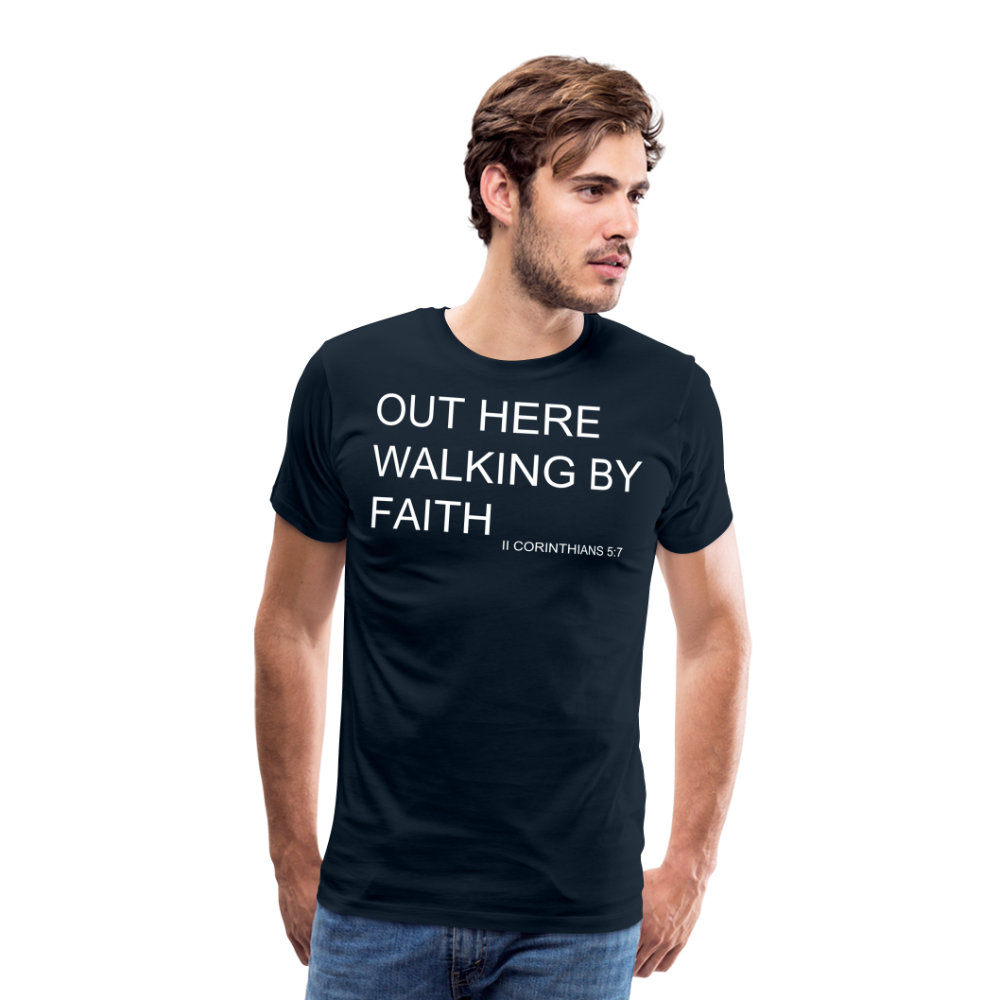 Walking by Faith Men's Premium T-Shirt - deep navy