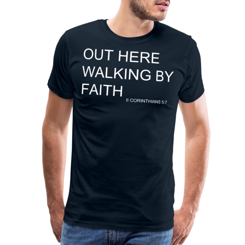 Walking by Faith Men's Premium T-Shirt - deep navy