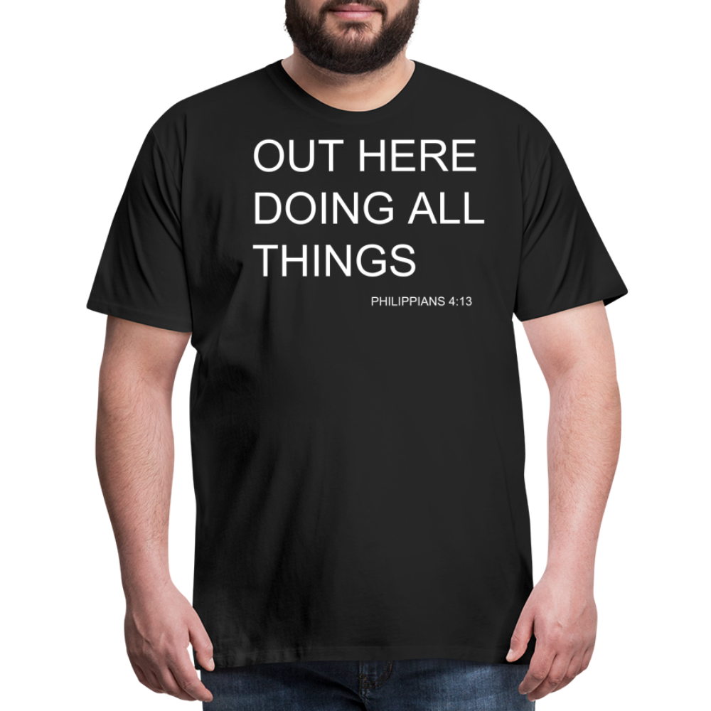 Doing All Things Men's Premium T-Shirt - black