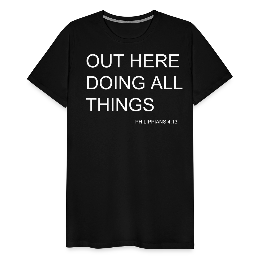 Doing All Things Men's Premium T-Shirt - black