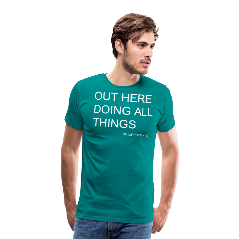 Doing All Things Men's Premium T-Shirt - teal