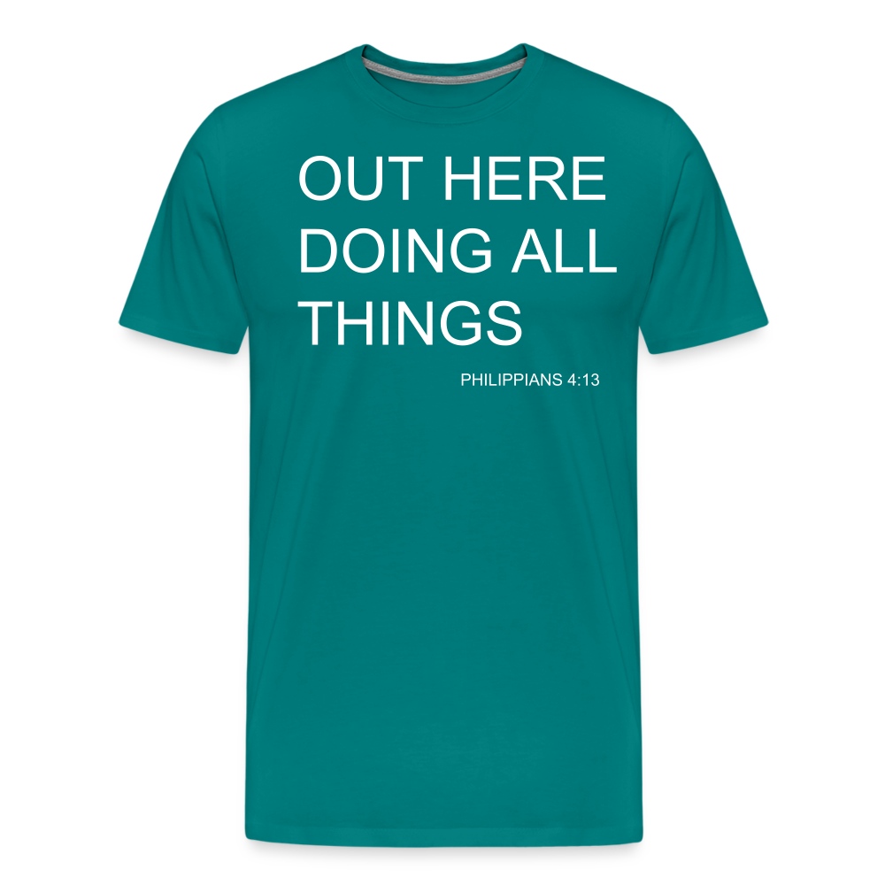 Doing All Things Men's Premium T-Shirt - teal