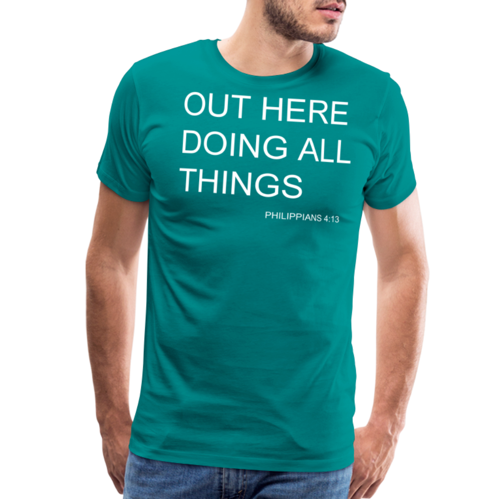 Doing All Things Men's Premium T-Shirt - teal