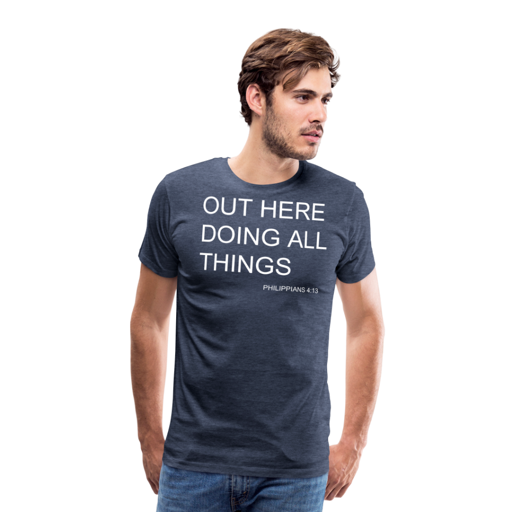 Doing All Things Men's Premium T-Shirt - heather blue