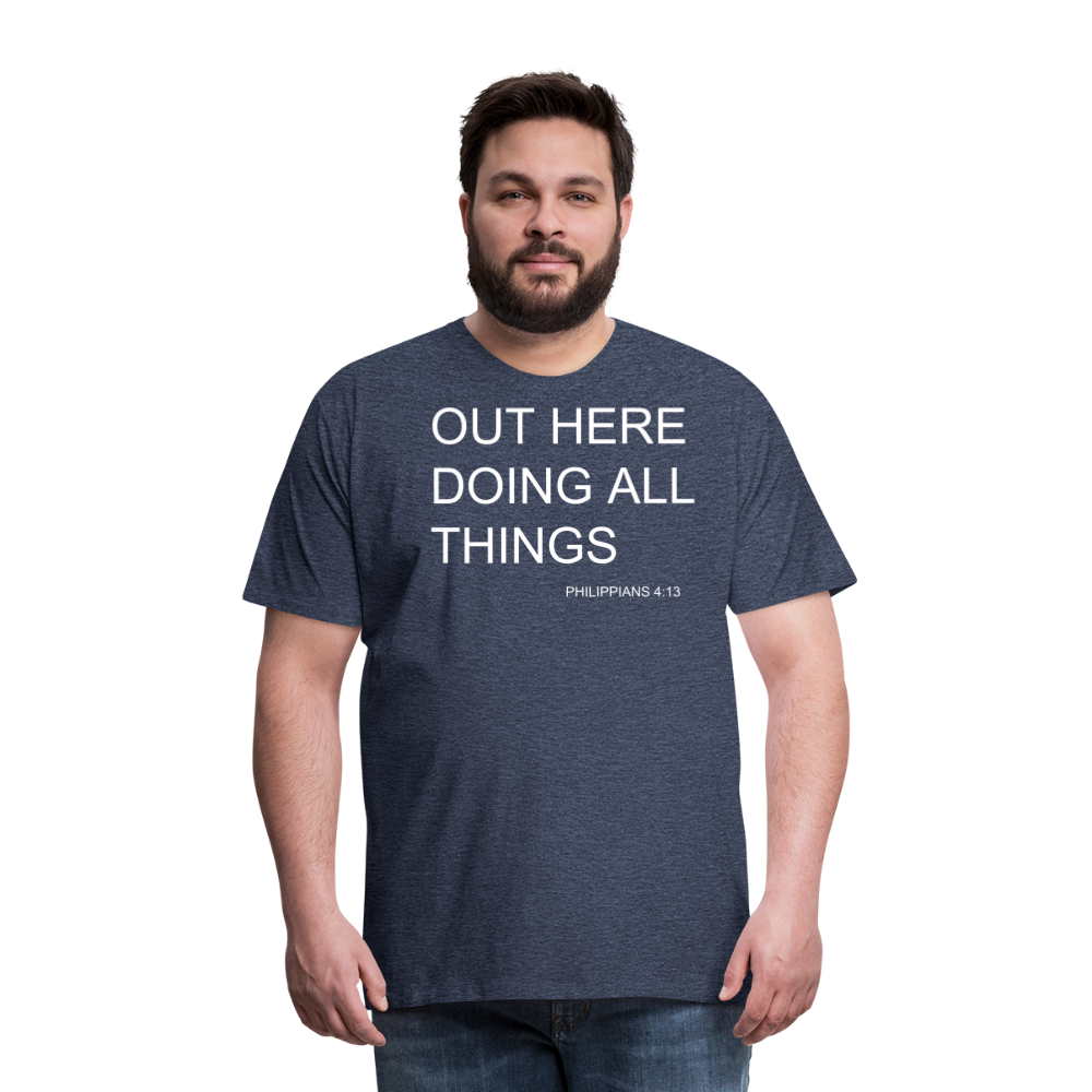 Doing All Things Men's Premium T-Shirt - heather blue