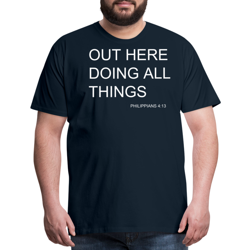 Doing All Things Men's Premium T-Shirt - deep navy