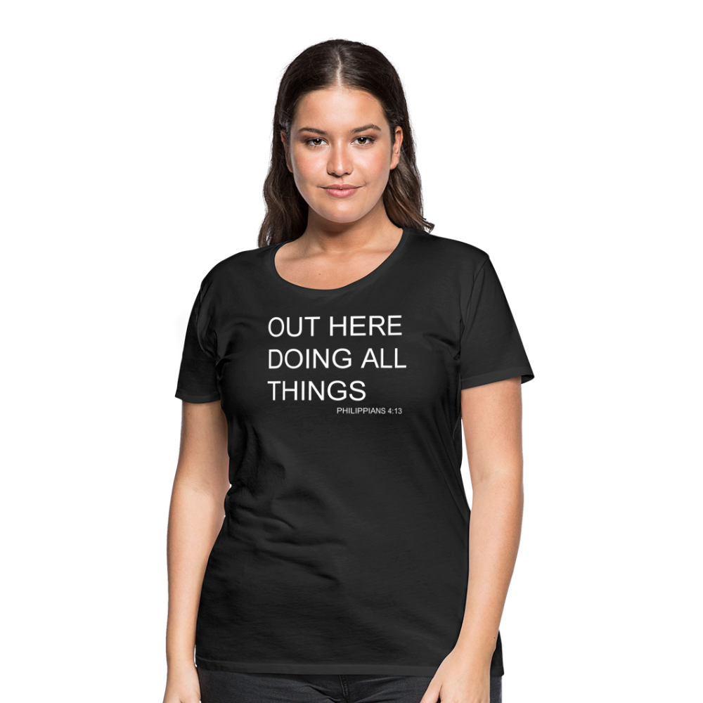 Doing All Things Women’s Premium T-Shirt - black