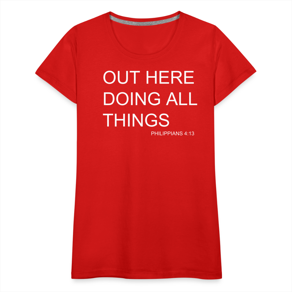 Doing All Things Women’s Premium T-Shirt - red