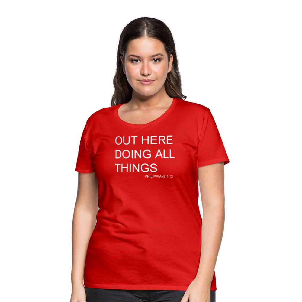 Doing All Things Women’s Premium T-Shirt - red