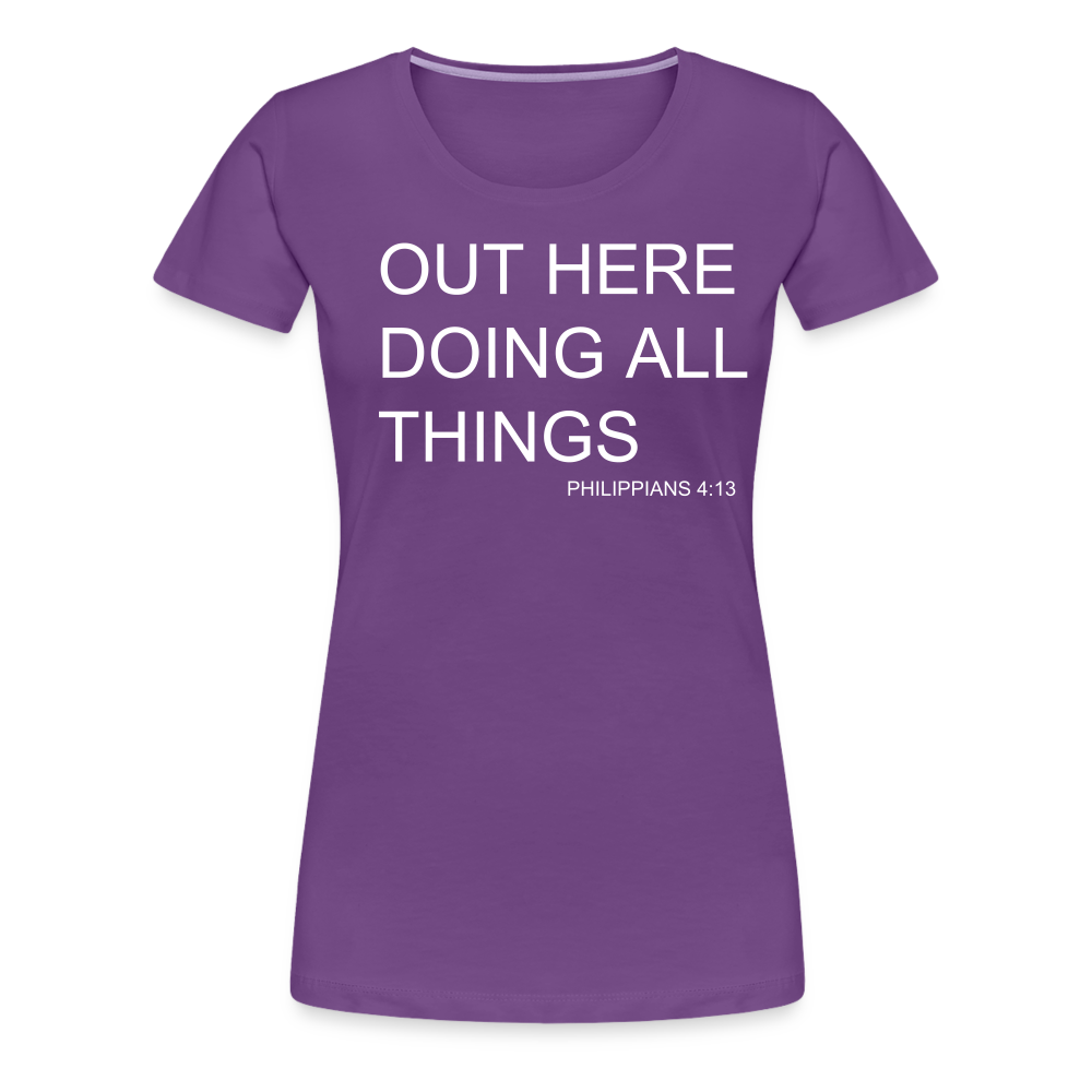 Doing All Things Women’s Premium T-Shirt - purple