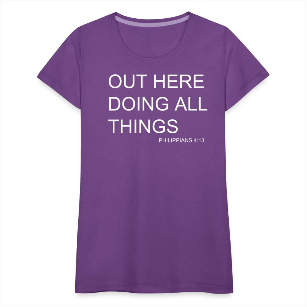 Doing All Things Women’s Premium T-Shirt - purple